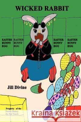 Wicked Rabbit Jill Divine 9781445737973