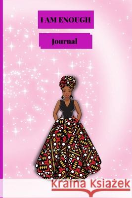 Journal - I Am Enough (Ankara Woman) Paulene Burton Burca Ara 9781445750354