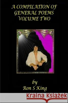 A Compilation of my General Poems RON S KING 9781445752617 Lulu.com