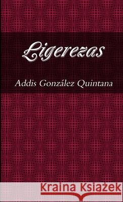 Ligerezas Addis Gonz?le 9781445756981 Lulu Press