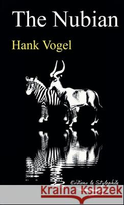 The Nubian Hank Vogel 9781445786704