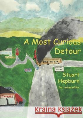 A Most Curious Detour Stuart Hepburn 9781445788968
