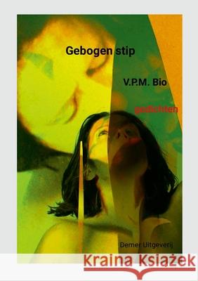 Gebogen stip: gedichten V. P. M. Bio 9781445790336 Lulu.com