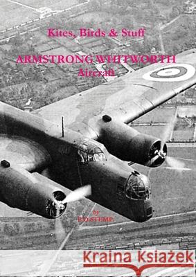 Kites, Birds & Stuff - ARMSTRONG WHITWORTH Aircraft Stemp, P. D. 9781445793016 Lulu.com