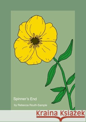 Spinner's End Rebecca Routh-Sample 9781445795744