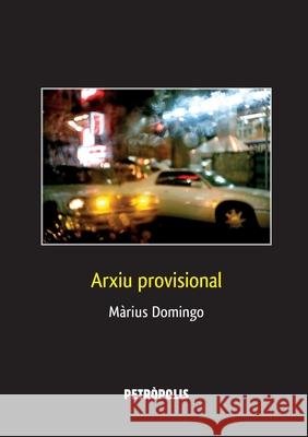 Arxiu provisional M?rius Domingo 9781445798837 Lulu.com