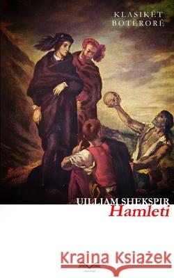 Hamleti: Princ i Danimark?s William Shakespeare Fan Noli 9781446104453 Lulu.com