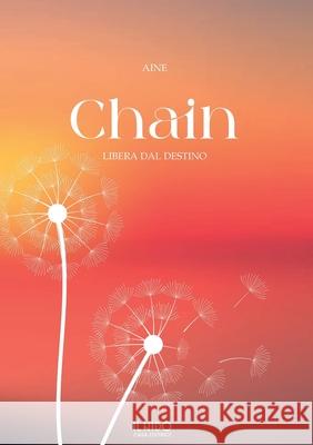 Chain: Libera dal destino Aine 9781446123768