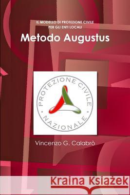 Metodo Augustus Vincenzo G. Calabro' 9781446124154 Lulu.com