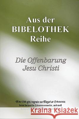 Die Offenbarung Jesu Christi Buch@ Bibelothek.de 9781446125342