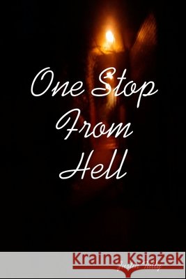 One Stop From Hell Justin Tully 9781446131381