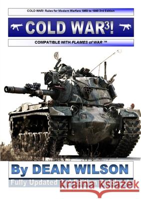 COLD WAR! Rules for Modern Warfare 1960-1990 Wilson, Dean 9781446138847