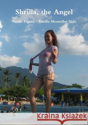 Shrilla, the Angel Natale Figura, Shrilla Monteflor Sido 9781446149195