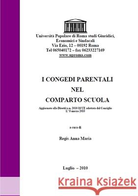 I Congedi Parentali Nel Comparto Scuola Anna Maria Regis 9781446155745 Lulu Press