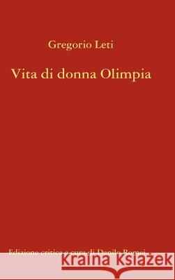 Vita Di Donna Olimpia Gregorio Leti 9781446156728