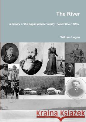 The River William Logan 9781446160947