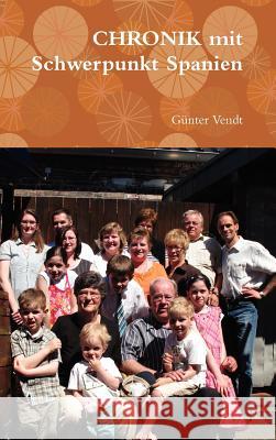 CHRONIK mit Schwerpunkt Spanien Vendt, Günter 9781446164471