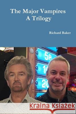 The Major Vampires - a Trilogy Baker, Richard 9781446176269