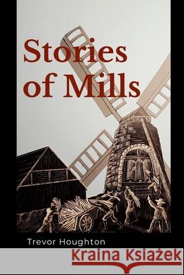 Stories of Mills Trevor Houghton 9781446180099