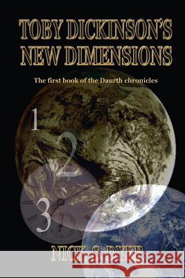 Toby Dickinson's New Dimensions Nick S. Dyer 9781446181294