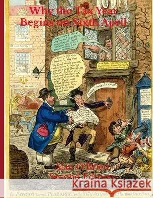 Why the Tax Year Begins on Sixth April Alan O'Brien 9781446192535 Lulu.com