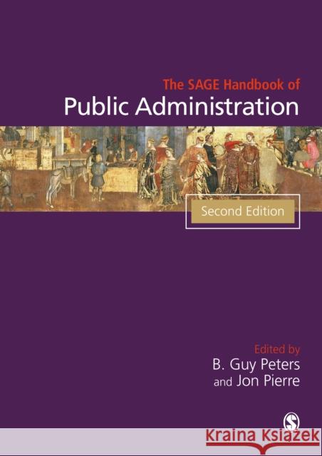 The Sage Handbook of Public Administration Peters, B. Guy 9781446200506 0