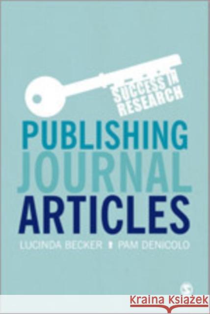 Publishing Journal Articles Lucinda Becker Pam Denicolo  9781446200629 SAGE Publications Ltd