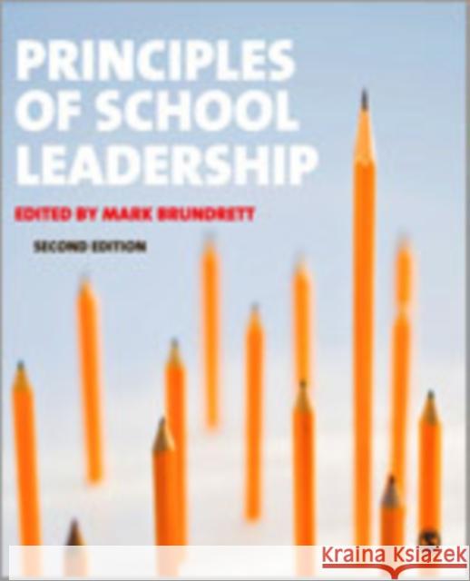 Principles of School Leadership Mark Brundrett 9781446201442 Sage Publications (CA)