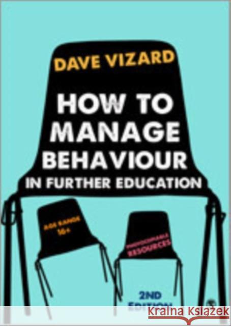 How to Manage Behaviour in Further Education Dave Vizard 9781446202838 0