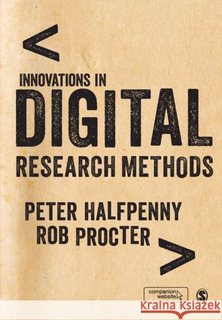 Innovations in Digital Research Methods Peter J Halfpenny 9781446203095