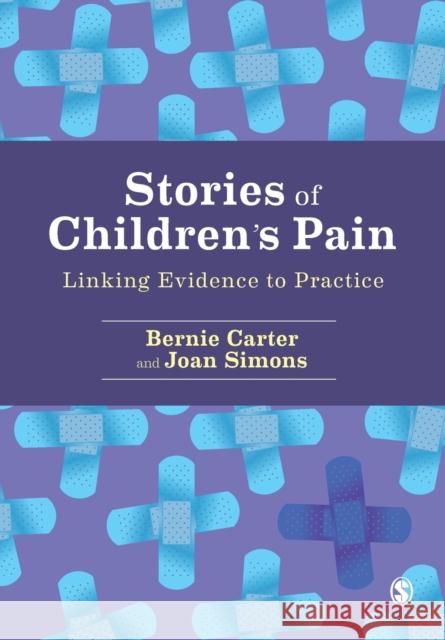 Stories of Children's Pain Carter, Bernie 9781446207611 Sage Publications Ltd