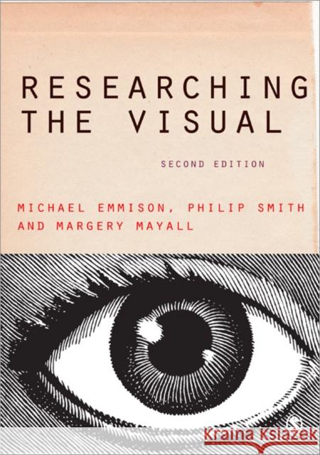 Researching the Visual Michael J Emmison 9781446207888