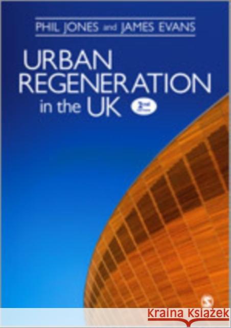 Urban Regeneration in the UK: Boom, Bust and Recovery Jones, Phil 9781446208120