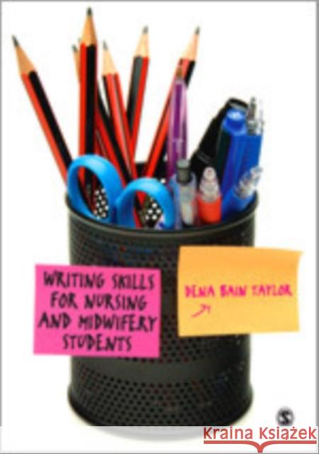 Writing Skills for Nursing and Midwifery Students Dena Bain Taylor   9781446208335 SAGE Publications Ltd