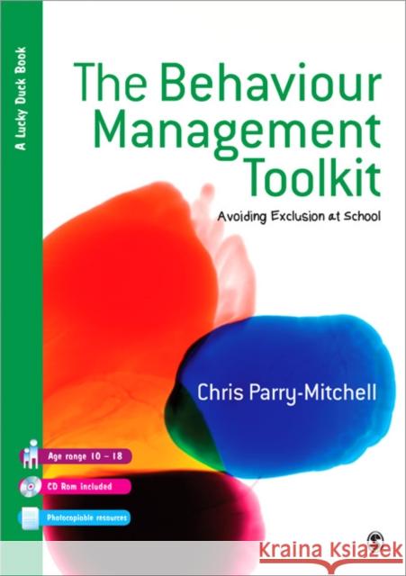 the behaviour management toolkit: avoiding exclusion at school  Parry-Mitchell, Chris 9781446210758