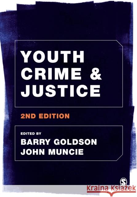 Youth Crime and Justice Barry Goldson & John Muncie 9781446210833