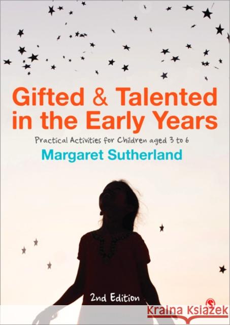 Gifted & Talented in the Early Years: Practical Activities for Children Aged 3 to 6 Sutherland, Margaret 9781446211090