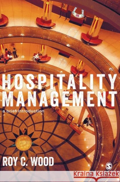 Hospitality Management Wood, Roy C. 9781446246948 Sage Publications Ltd