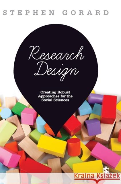 Research Design Gorard, Stephen 9781446249017 SAGE Publications Ltd