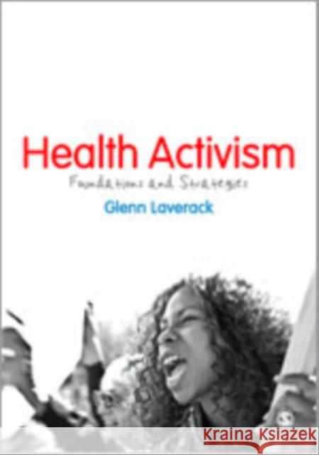 Health Activism: Foundations and Strategies Laverack, Glenn 9781446249642