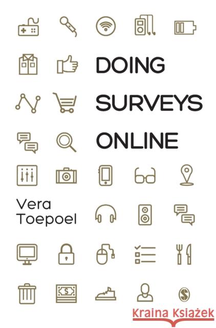 Doing Surveys Online Vera Toepoel 9781446249666 Sage Publications Ltd