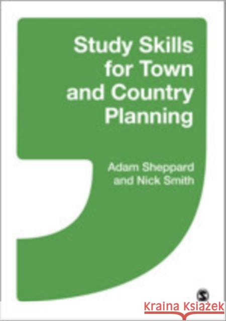 Study Skills for Town and Country Planning Adam Sheppard Nick Smith  9781446249680 SAGE Publications Ltd