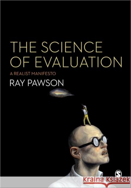 The Science of Evaluation: A Realist Manifesto Pawson, Ray 9781446252437 0