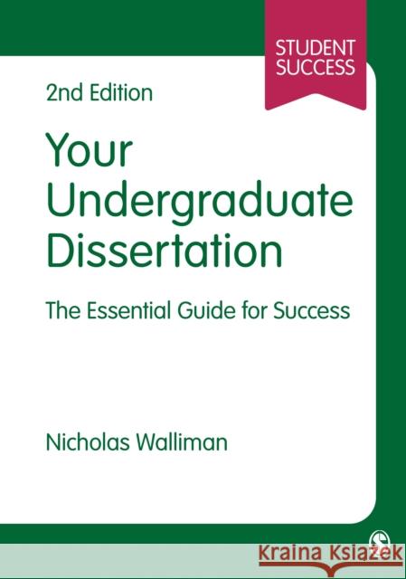 Your Undergraduate Dissertation Walliman, Nicholas 9781446253199 SAGE Publications Ltd