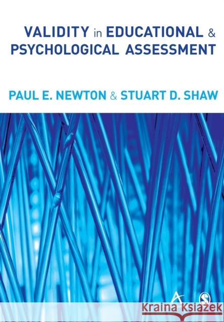 Validity in Educational & Psychological Assessment Newton, Paul E. 9781446253236