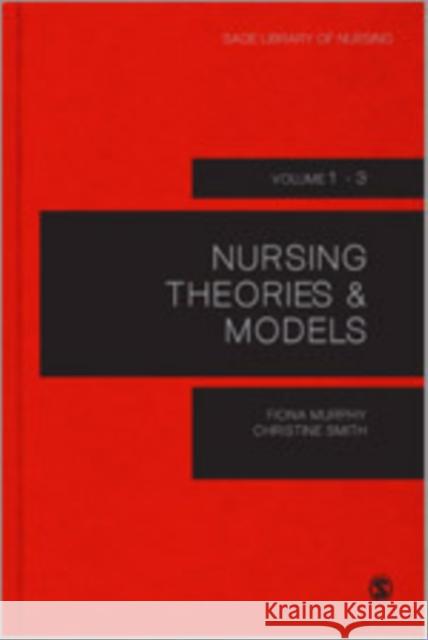 Nursing Theories and Models Fiona Murphy & Christine Smith 9781446254585