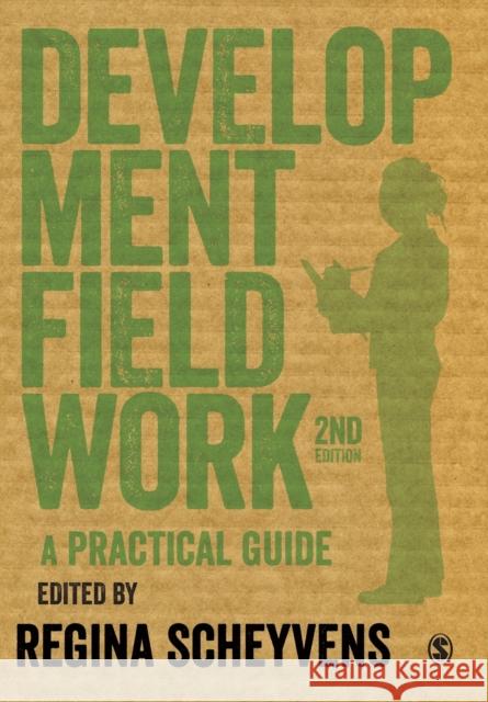 Development Fieldwork: A Practical Guide Scheyvens, Regina 9781446254776