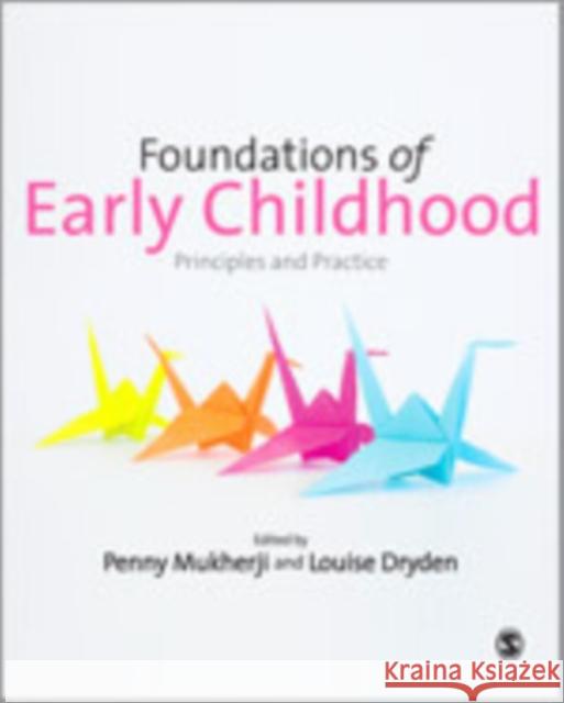 Foundations of Early Childhood: Principles and Practice Mukherji, Penny 9781446255285 Sage Publications (CA)