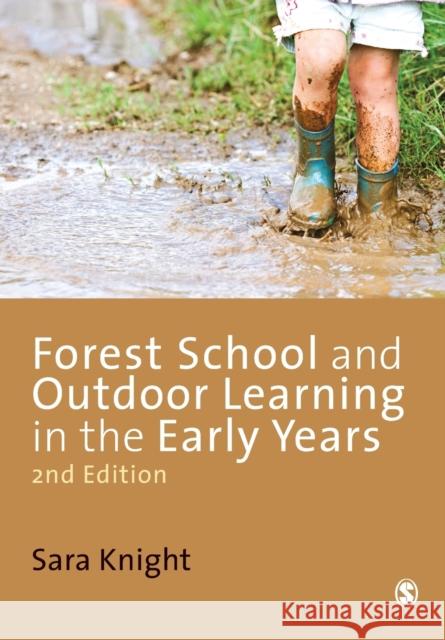 Forest School and Outdoor Learning in the Early Years Sara Knight 9781446255315 Sage Publications Ltd