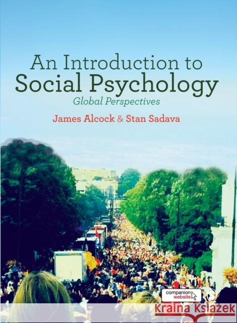 An Introduction to Social Psychology: Global Perspectives Stan Sadava 9781446256190